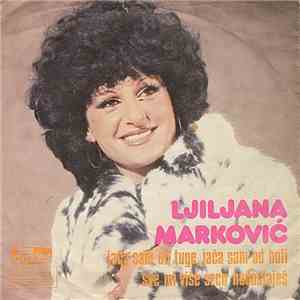 Ljiljana Marković  - Jača Sam Od Tuge, Jača Sam Od Boli / Sve Mi Više Srcu  ...