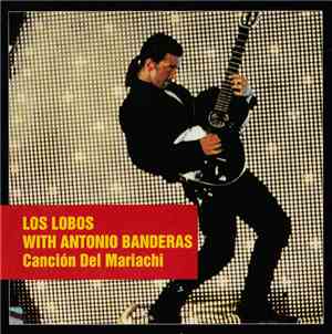 Los Lobos With Antonio Banderas - Cancion Del Mariachi