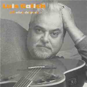 Luis Galich - 25 Años Después