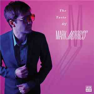 Mark Morriss - The Taste Of Mark Morriss