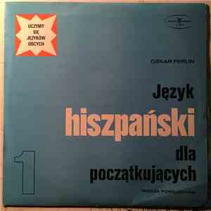 Oskar Perlin - Język Hiszpański Dla Początkujących 1