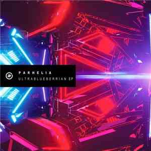 Parhelia - Ultrablueberrian EP