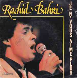 Rachid Bahri - Je N'vous Aime Plus