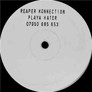 Reaper Konnection - Playa Hater (UK Garage Mix) / Untitled