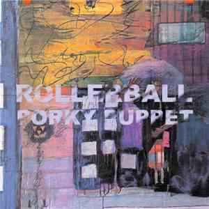 Rollerball  - Porky Puppet