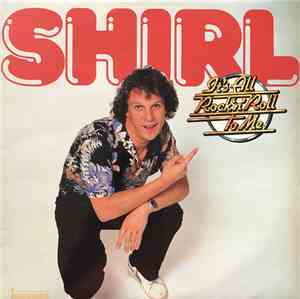 Shirl - It's All Rock 'N' Roll To Me