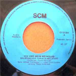 Solistenchor Carintia-Millstatt - Ich Und Mein Weinglas / Slavim Plata
