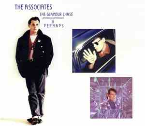 The Associates - The Glamour Chase & Perhaps