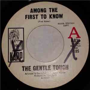 The Gentle Touch  - Among The First To Know / Merry Go 'Round