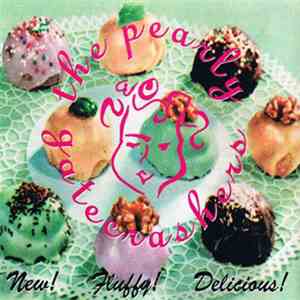The Pearly Gatecrashers - New! Fluffy! Delicious!
