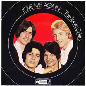 The Town Criers  - Love Me Again