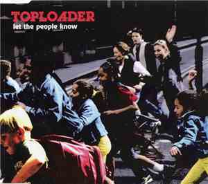 Toploader - Let The People Know