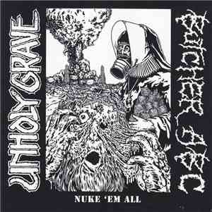 Unholy Grave / Butcher ABC - Nuke 'Em All