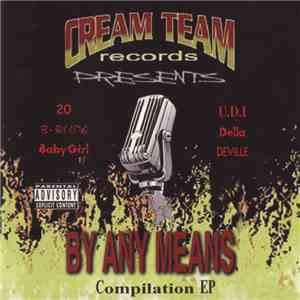 Various - Cream Team Records Presents: By Any Means Compilation