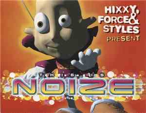 Various - Hixxy, Force & Styles Present This Is Noize