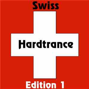 Various - Swiss Hardtrance - Edition 1