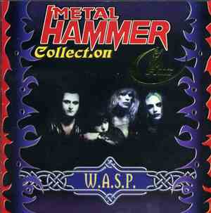 W.A.S.P. - Metal Hammer Collection