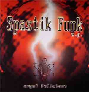 Angel Feliciano  - Spastik Funk EP