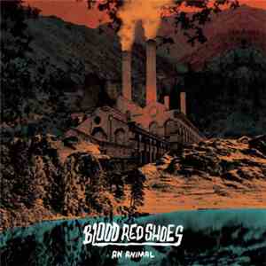 Blood Red Shoes - An Animal