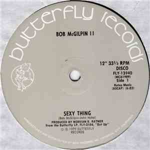 Bob McGilpin II - Sexy Thing