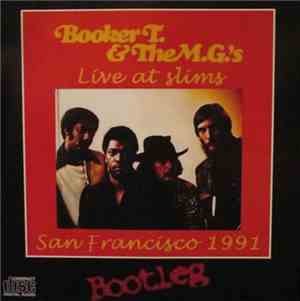 Booker T. & The M.G.'s - Live At Slims San Francisco 1991
