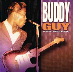 Buddy Guy - The Complete Vanguard Recordings