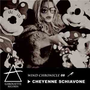 Cheyenne Schiavone - Wind Chronicle #08