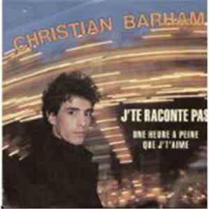 Christian Barham - J'te Raconte Pas