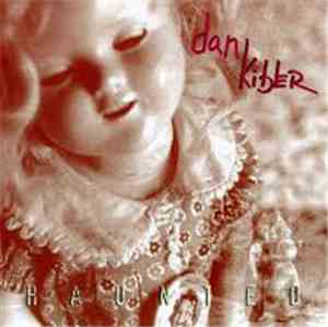 Dan Kibler - Haunted