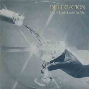 Delegation - Put A Little Love On Me