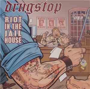 Drugstop - Riot In The Jailhouse