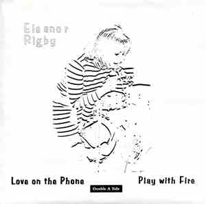 Eleanor Rigby - Love On The Phone