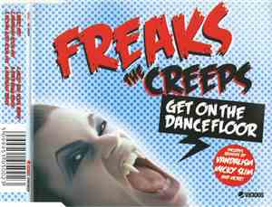 Freaks - The Creeps (Get On The Dancefloor)