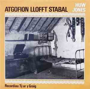 Huw Jones - Atgofion Lloft Stabal
