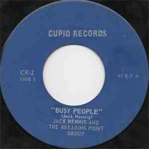 Jack Hennig And The Breaking Point Group - Busy People / Maybe Tomorrow