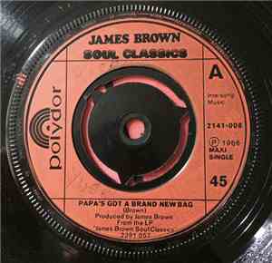 James Brown - Papa's Got A Brand New Bag / Out Of Sight / It's A Man's Man' ...