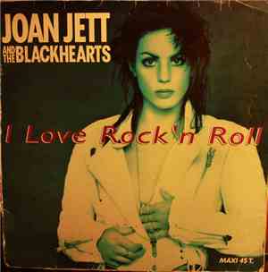 Joan Jett & The Blackhearts - I Love Rock 'N Roll