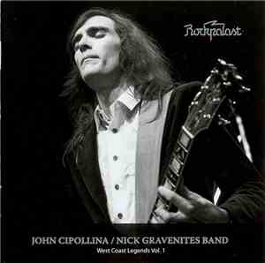John Cipollina / Nick Gravenites Band - West Coast Legends Vol. 1