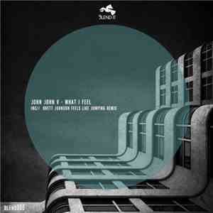 John John V - What I Feel