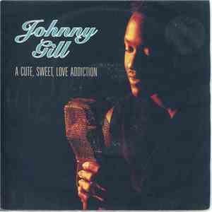 Johnny Gill - A Cute, Sweet, Love Addiction