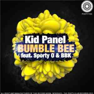 Kid Panel Feat. Sporty-O & BBK  - Bumble Bee