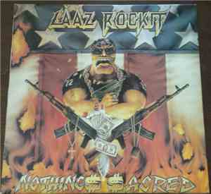 Laaz Rockit - Nothings Sacred