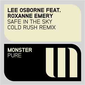 Lee Osborne Feat. Roxanne Emery - Safe In The Sky (Cold Rush Remix)