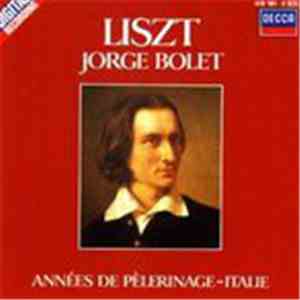 Liszt, Jorge Bolet - Années De Pèlerinage ~ Italie