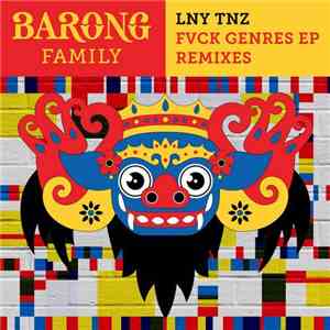 LNY TNZ - Fvck Genres EP (Remixes)