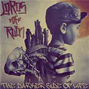 Lords Of Ruin - The Darker Side Of Life