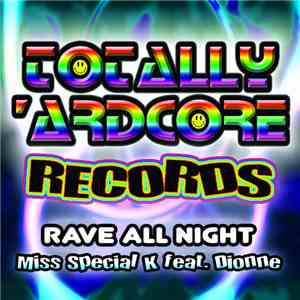 Miss Special K Feat. Dionne - Rave All Night