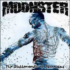 Moonster - The Blubbermouth Of Echoeland