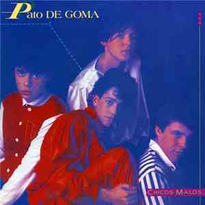 Pato De Goma - Chicos Malos