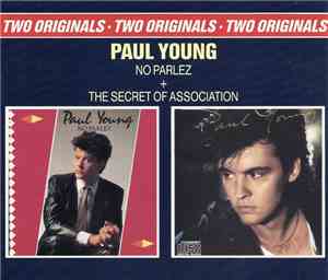 Paul Young - No Parlez + The Secret Of Association